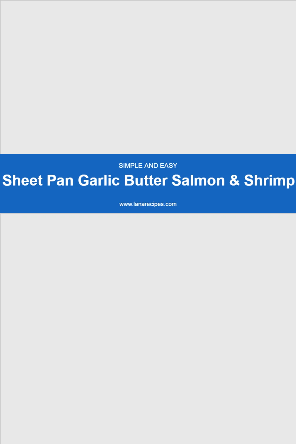 Sheet Pan Garlic Butter Salmon & Shrimp