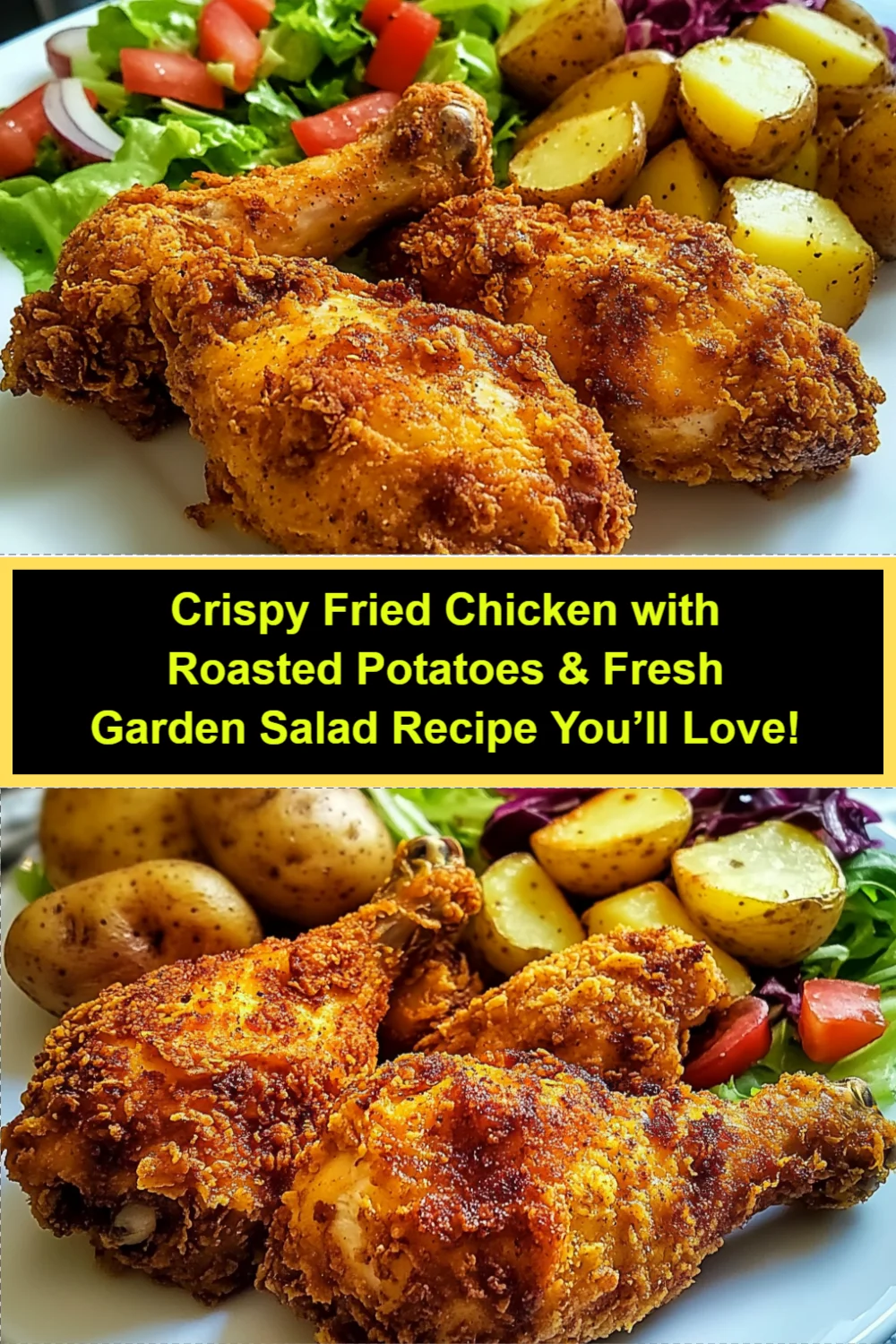 Crispy Fried Chicken with Roasted Potatoes & Fresh Garden Salad Recipe You’ll Love!