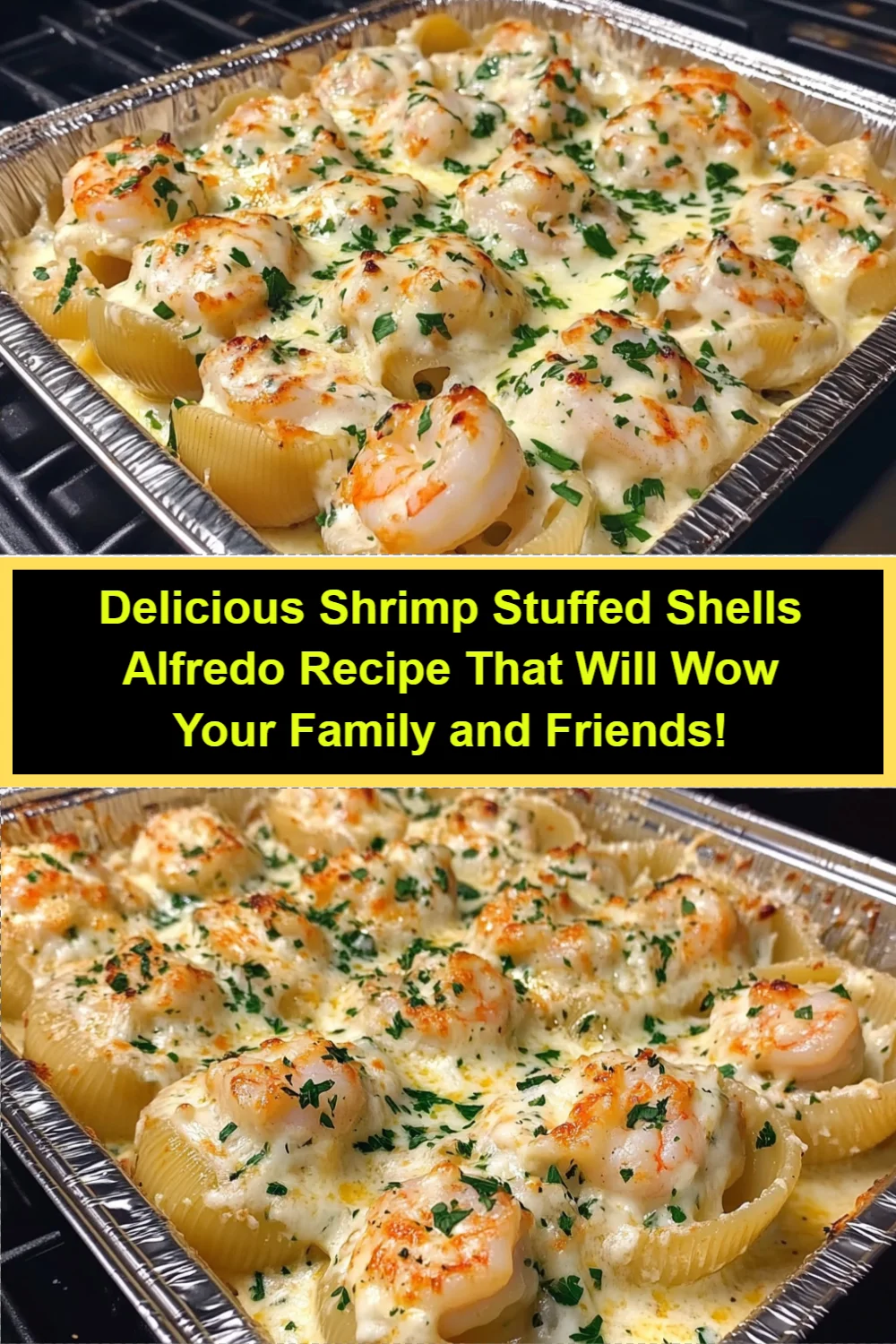 Delicious Shrimp Stuffed Shells Alfredo Recipe That Will Wow Your Family and Friends!