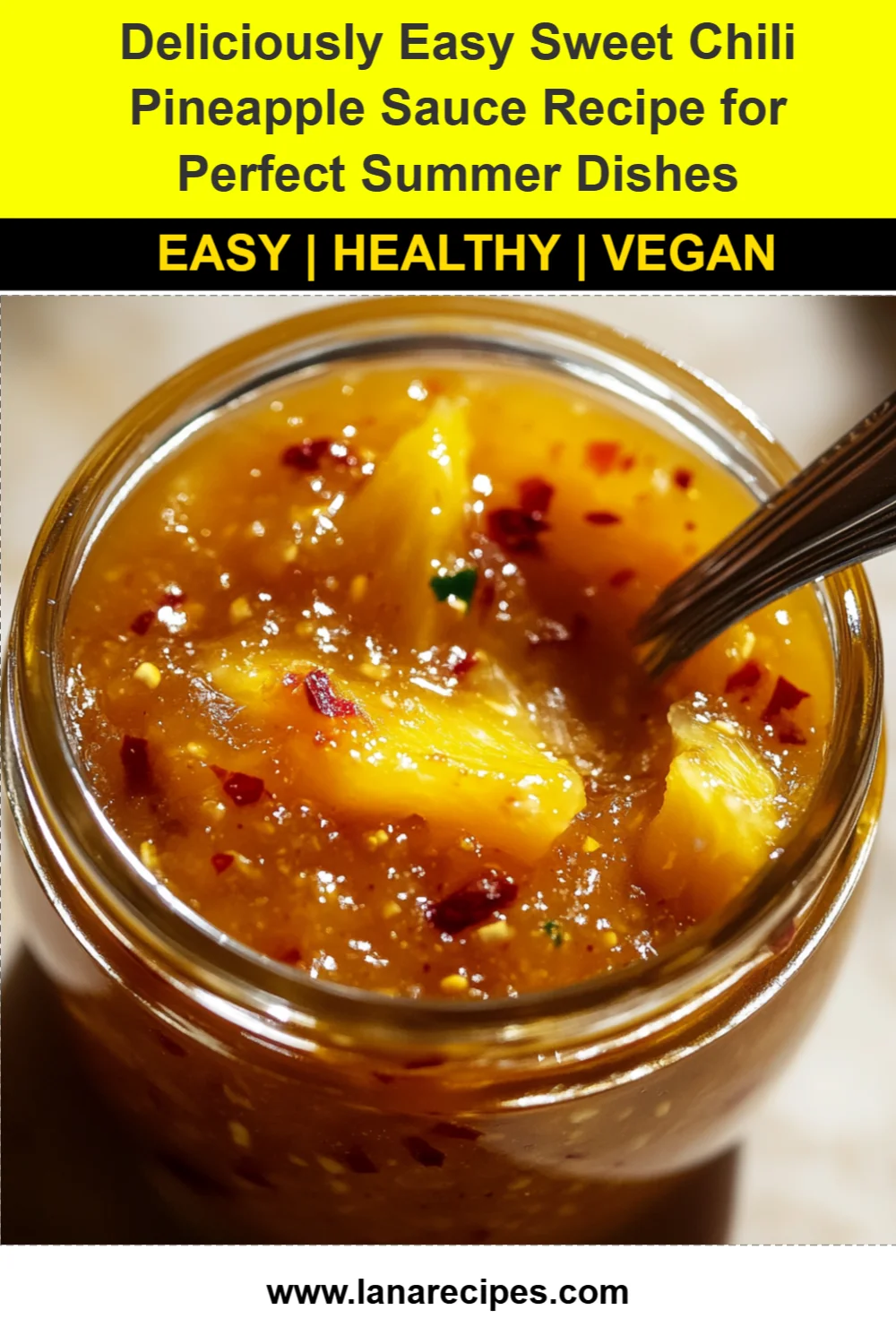 Deliciously Easy Sweet Chili Pineapple Sauce Recipe for Perfect Summer Dishes