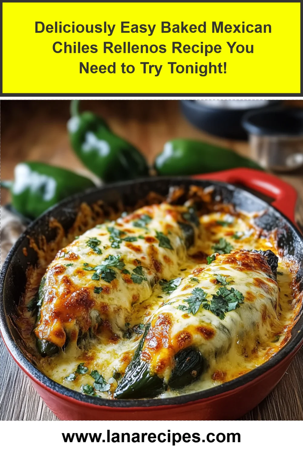 Deliciously Easy Baked Mexican Chiles Rellenos Recipe You Need to Try Tonight!