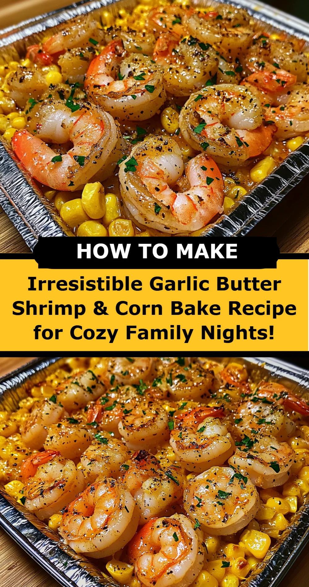 Garlic Butter Shrimp and Corn Bake Recipe