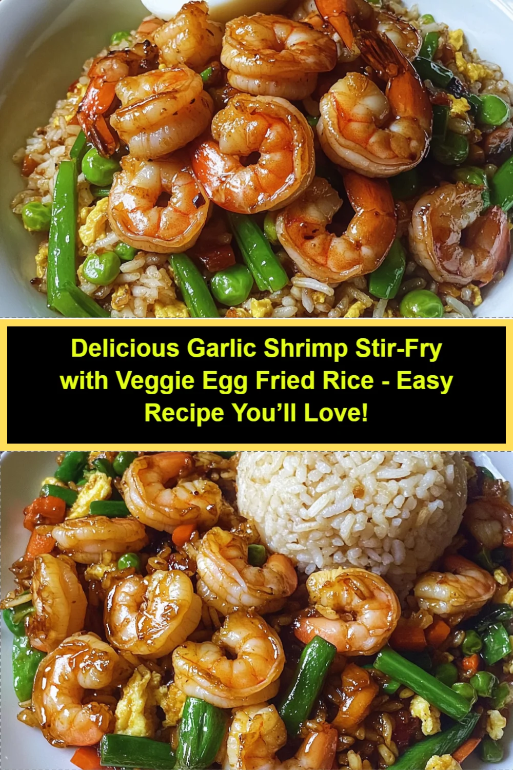 Delicious Garlic Shrimp Stir-Fry with Veggie Egg Fried Rice - Easy Recipe You’ll Love!