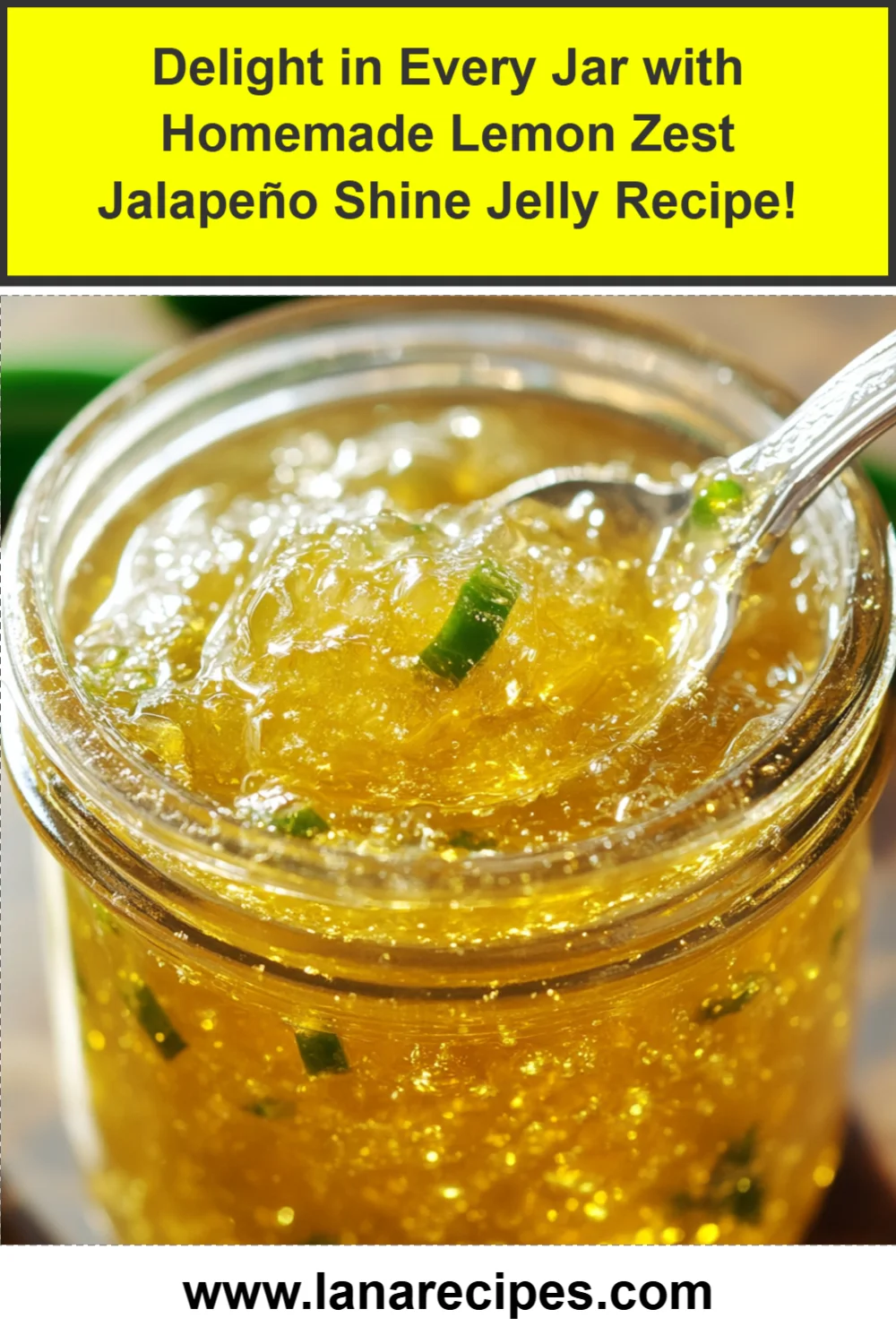 Delight in Every Jar with Homemade Lemon Zest Jalapeño Shine Jelly Recipe!