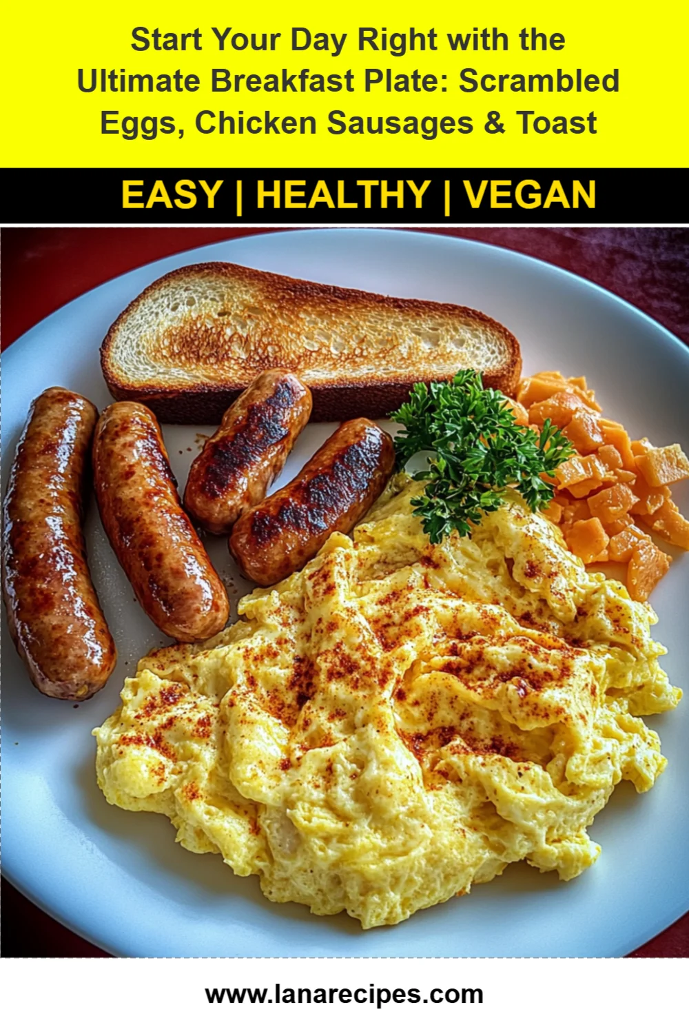 Ultimate Breakfast Plate Recipe: Scrambled Eggs, Chicken Sausages & Crispy Toast