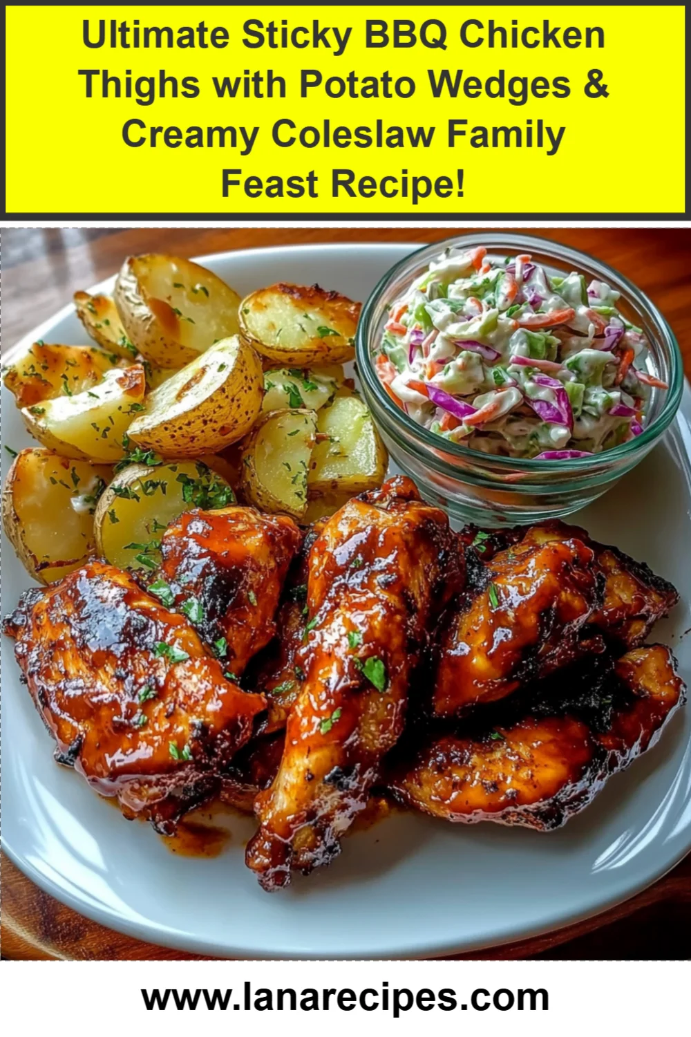 Ultimate Sticky BBQ Chicken Thighs with Potato Wedges & Creamy Coleslaw Family Feast Recipe!