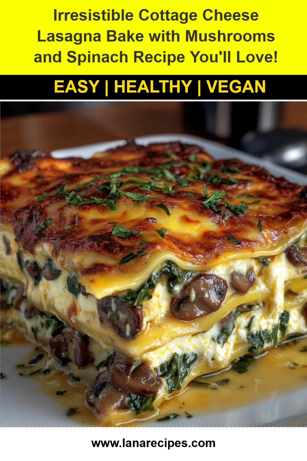Irresistible Cottage Cheese Lasagna Bake with Mushrooms and Spinach Recipe You'll Love!