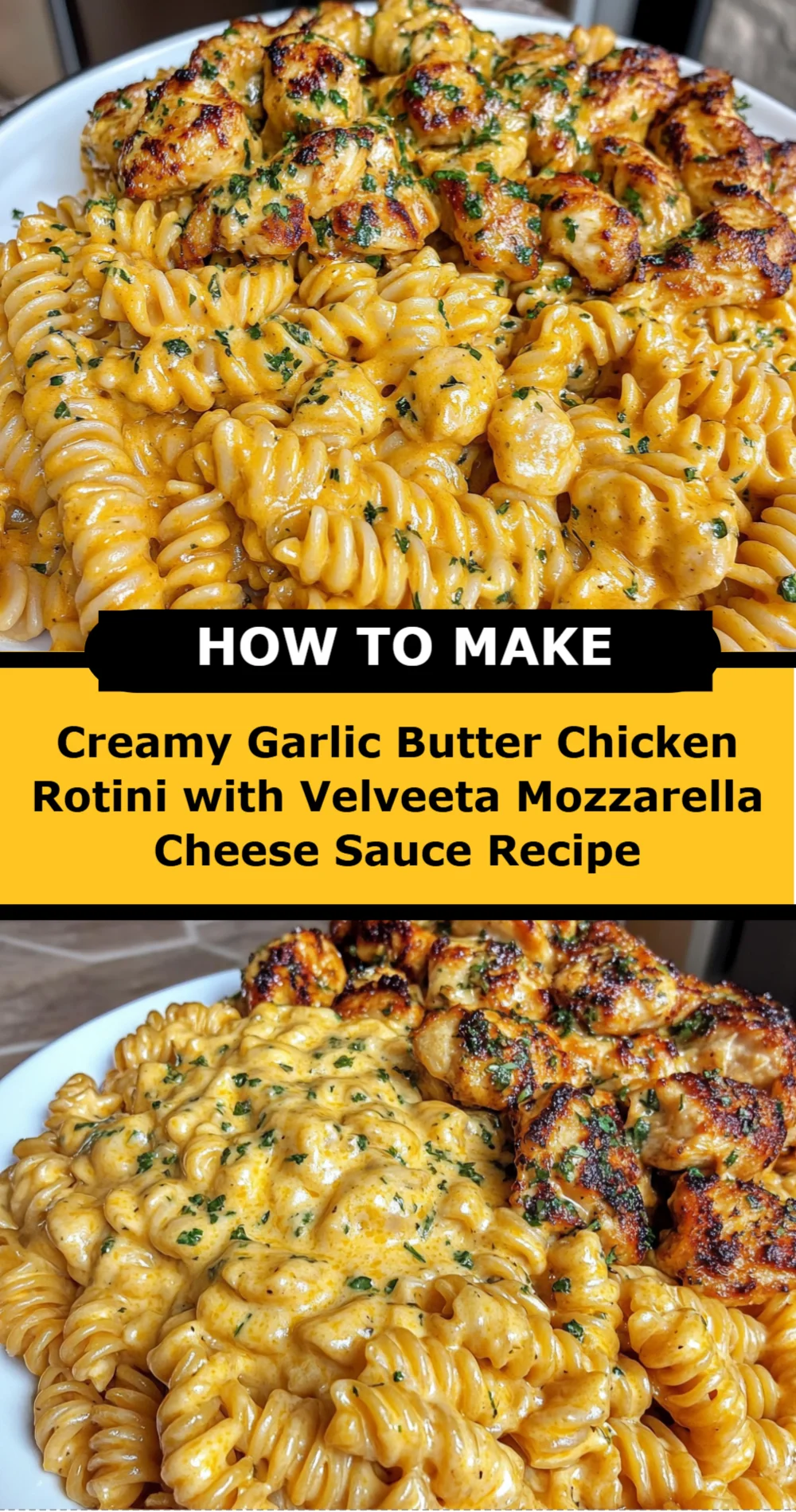Creamy Garlic Butter Chicken Rotini with Velveeta Mozzarella Cheese Sauce Recipe