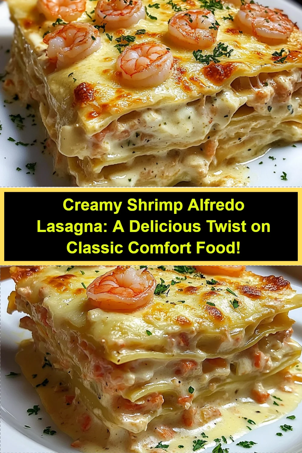 Creamy Shrimp Alfredo Lasagna: A Delicious Twist on Classic Comfort Food!