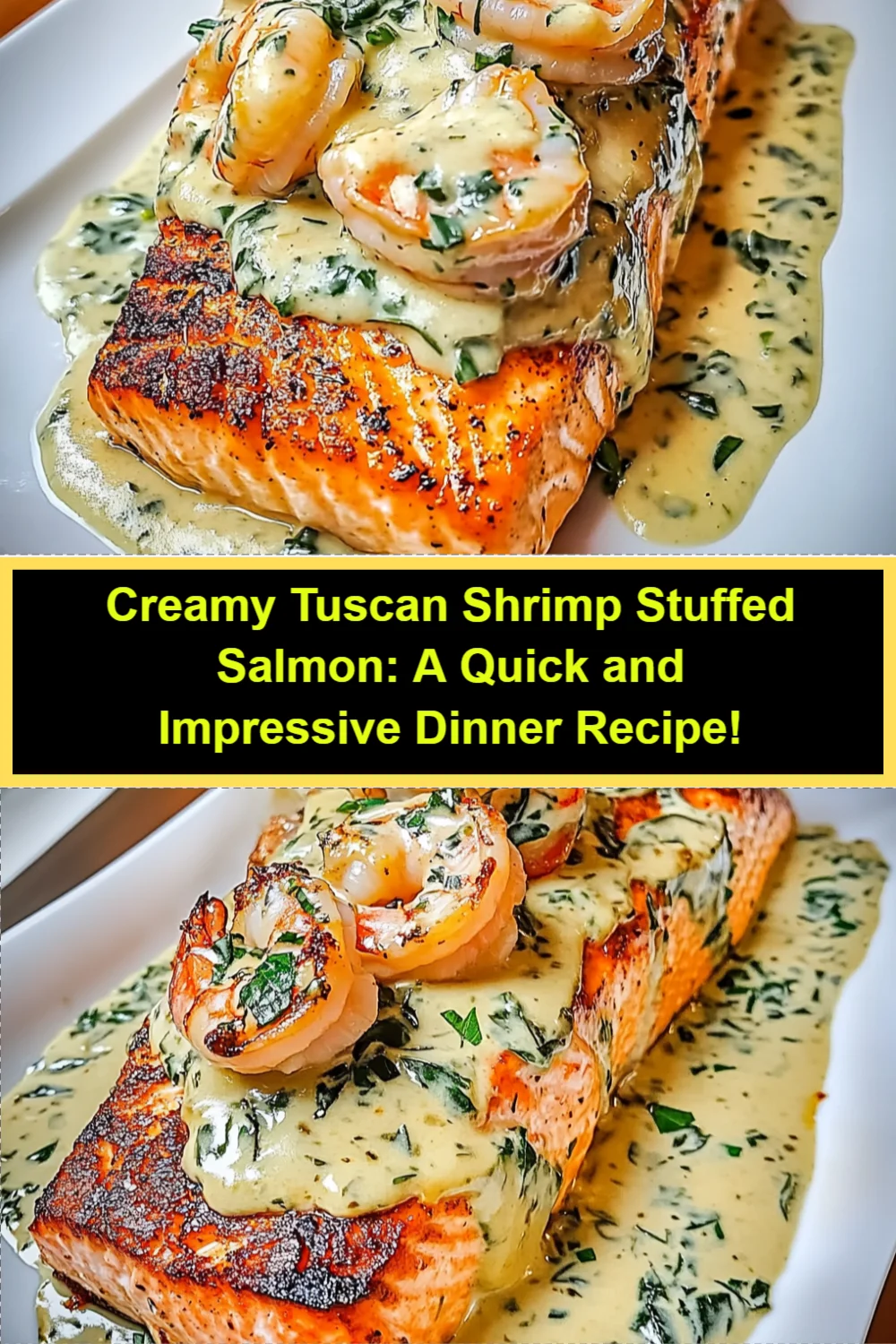 Creamy Tuscan Shrimp Stuffed Salmon: A Quick and Impressive Dinner Recipe!