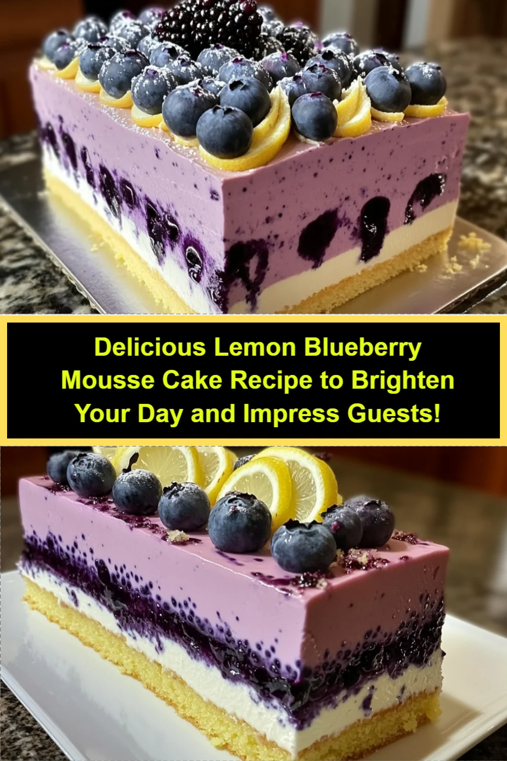 Delicious Lemon Blueberry Mousse Cake Recipe to Brighten Your Day and Impress Guests!