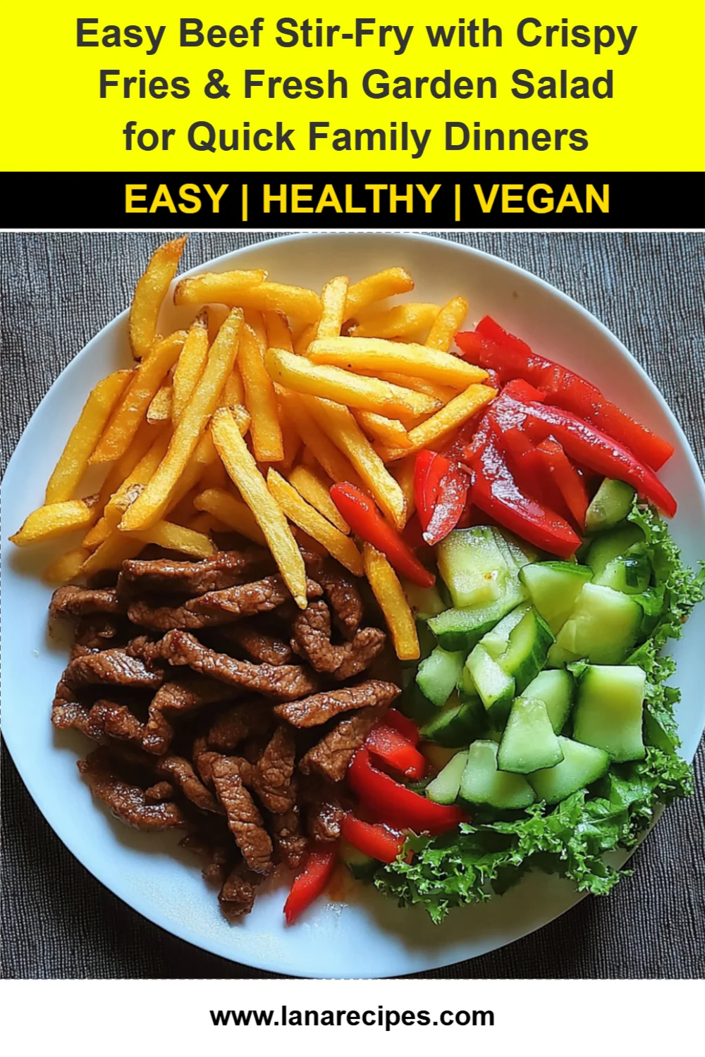 Easy Beef Stir-Fry with Crispy Fries & Fresh Garden Salad for Quick Family Dinners