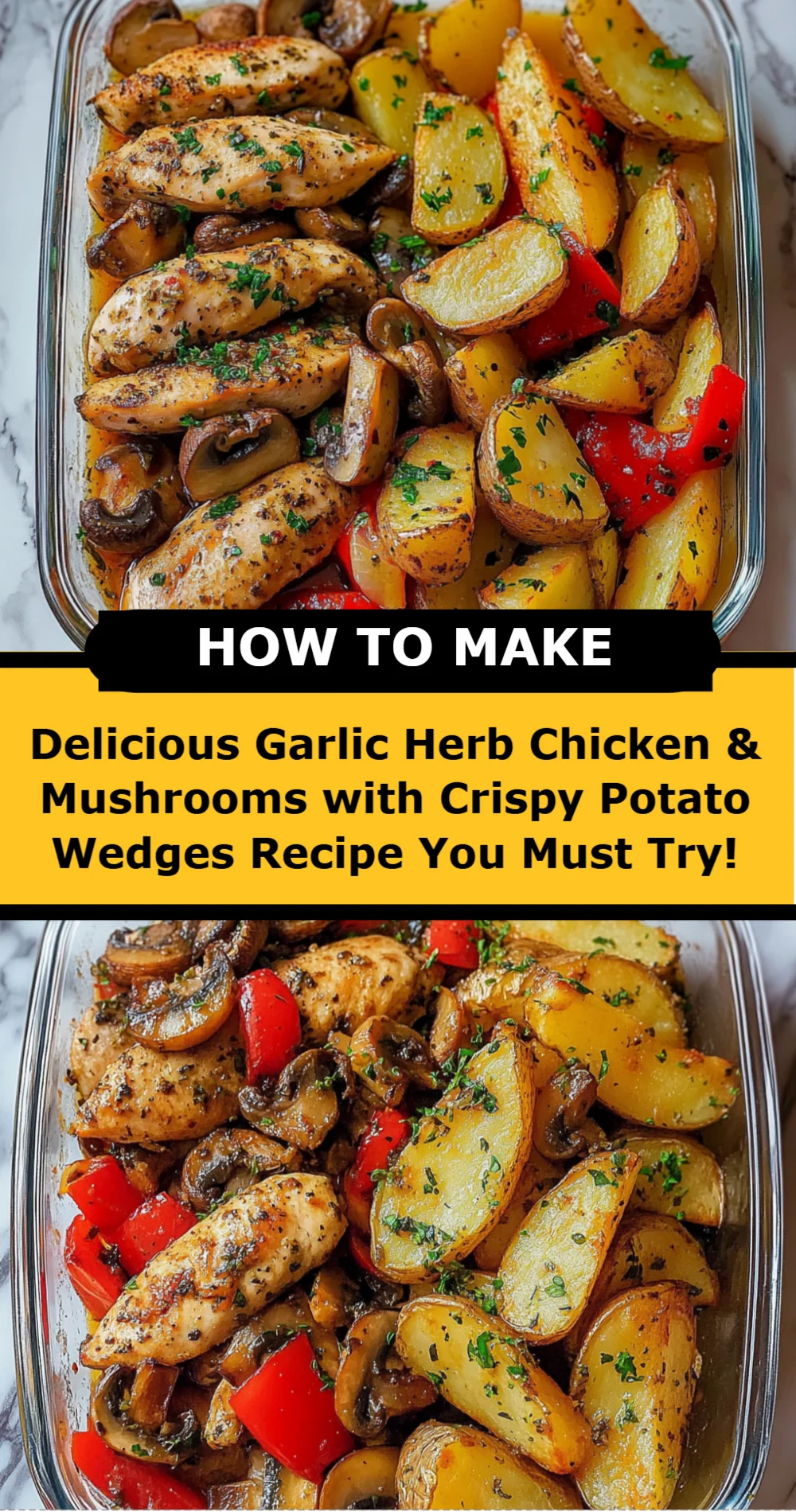 Delicious Garlic Herb Chicken & Mushrooms with Crispy Potato Wedges Recipe You Must Try!