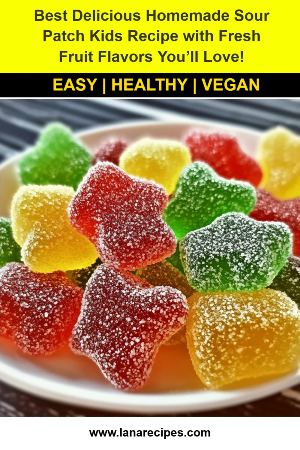 Best Delicious Homemade Sour Patch Kids Recipe with Fresh Fruit Flavors You’ll Love!