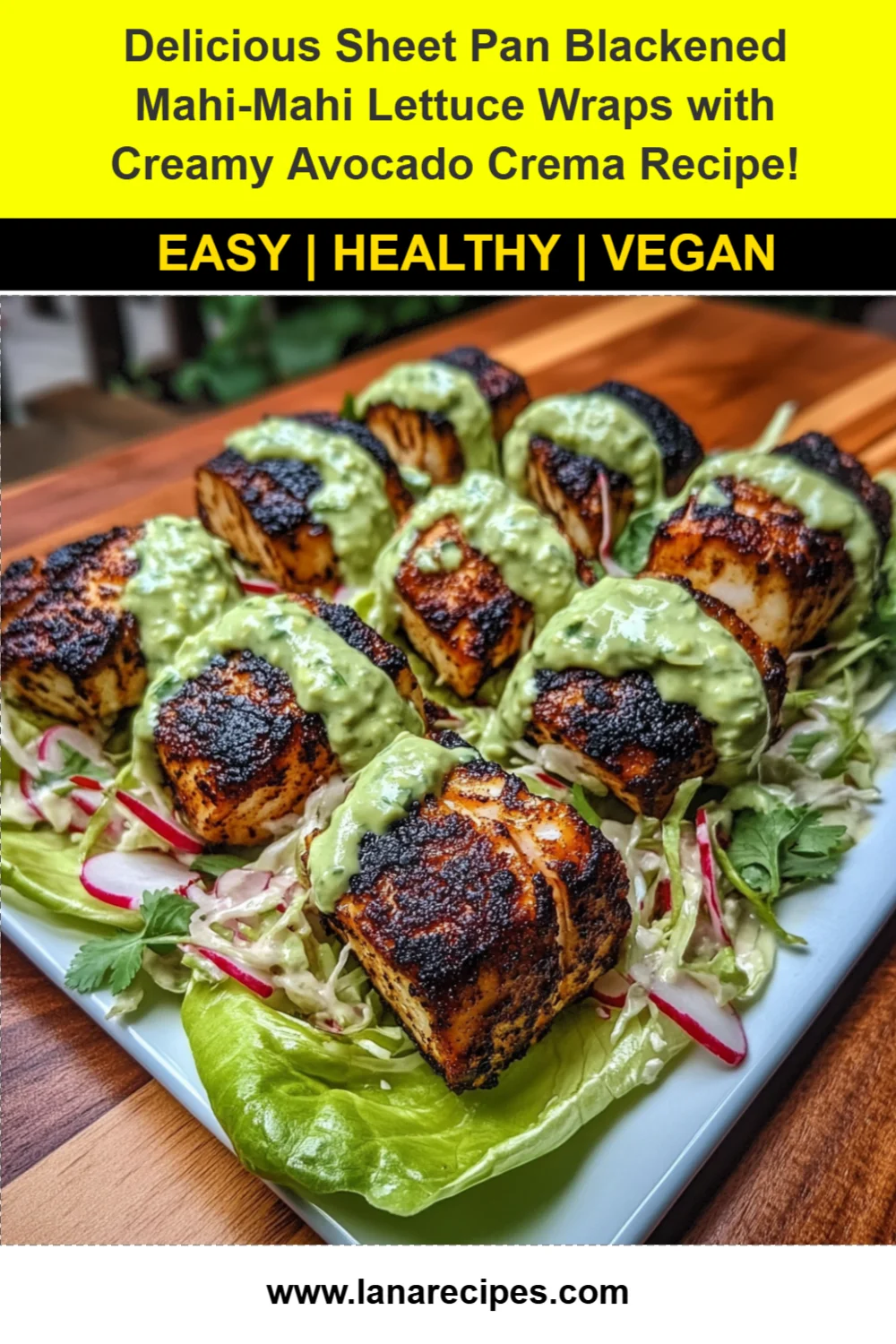 Delicious Sheet Pan Blackened Mahi-Mahi Lettuce Wraps with Creamy Avocado Crema Recipe!
