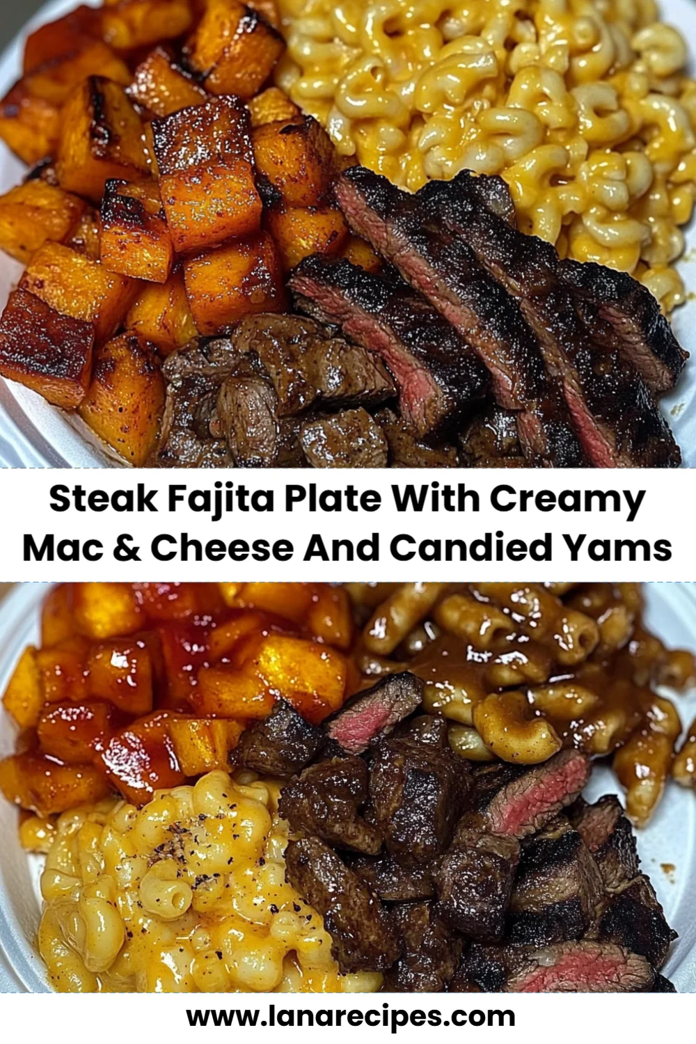Irresistible Steak Fajita Plate with Creamy Mac & Cheese and Sweet Candied Yams Recipe!