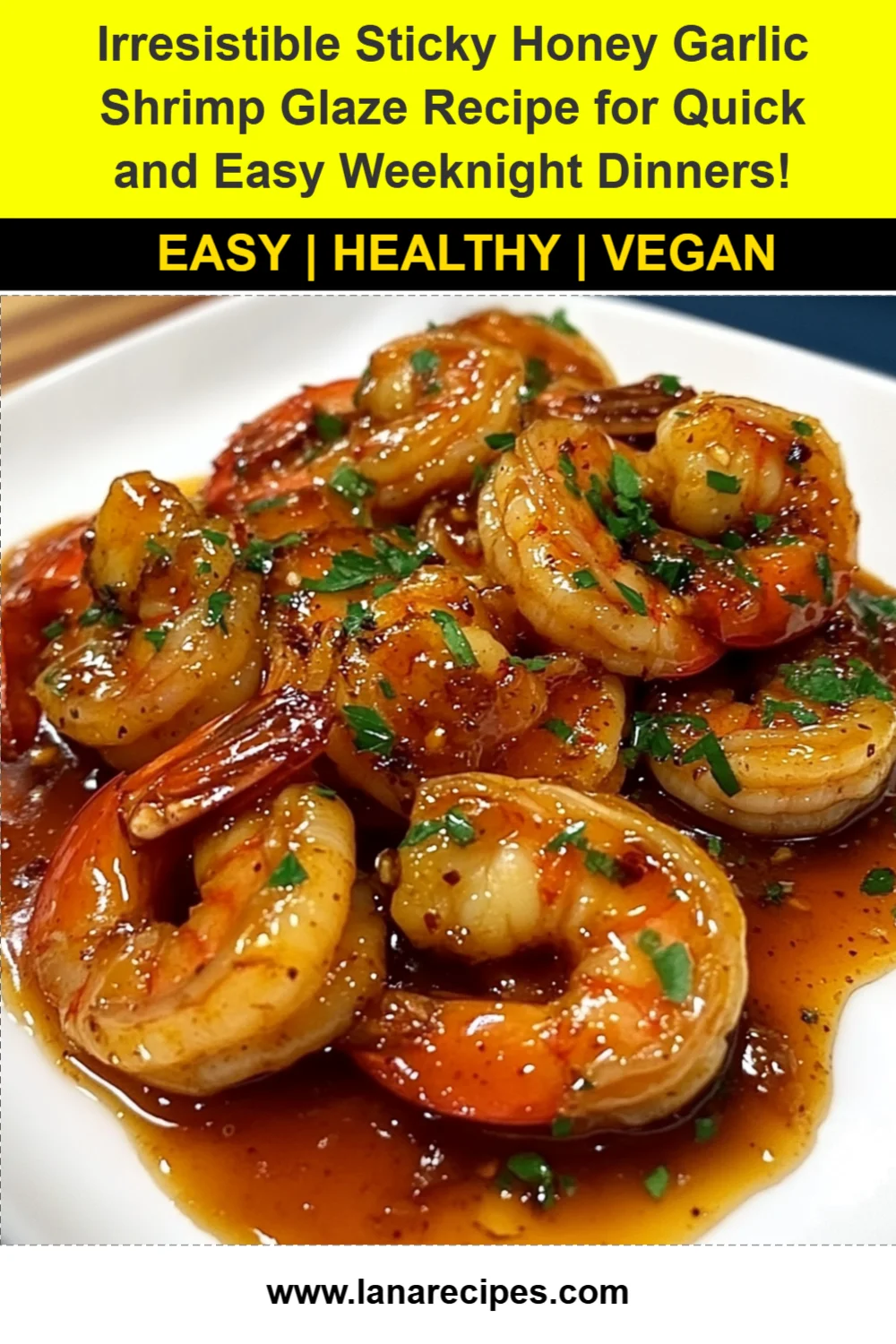 Irresistible Sticky Honey Garlic Shrimp Glaze Recipe for Quick and Easy Weeknight Dinners!