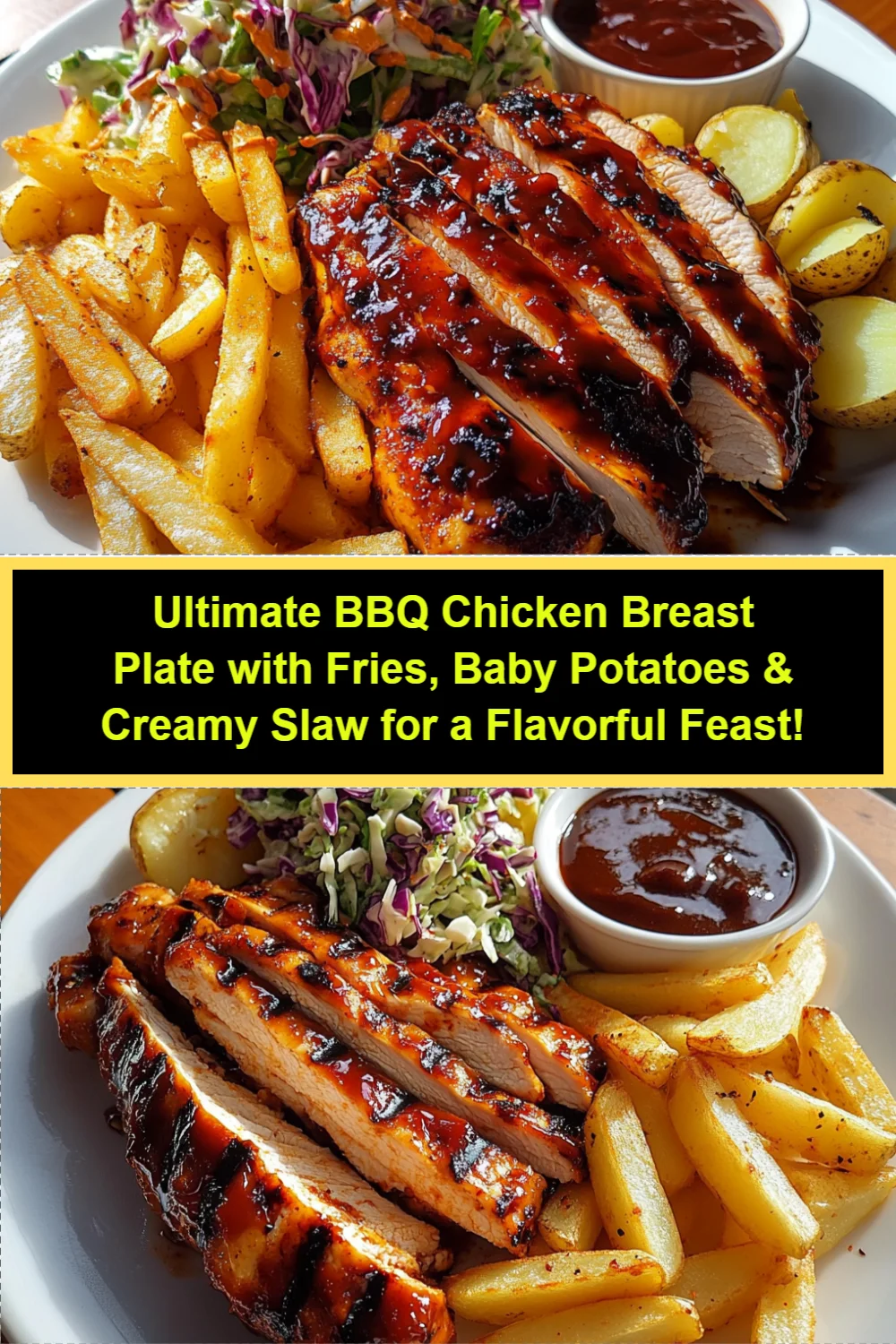 Ultimate BBQ Chicken Breast Plate with Fries, Baby Potatoes & Creamy Slaw for a Flavorful Feast!