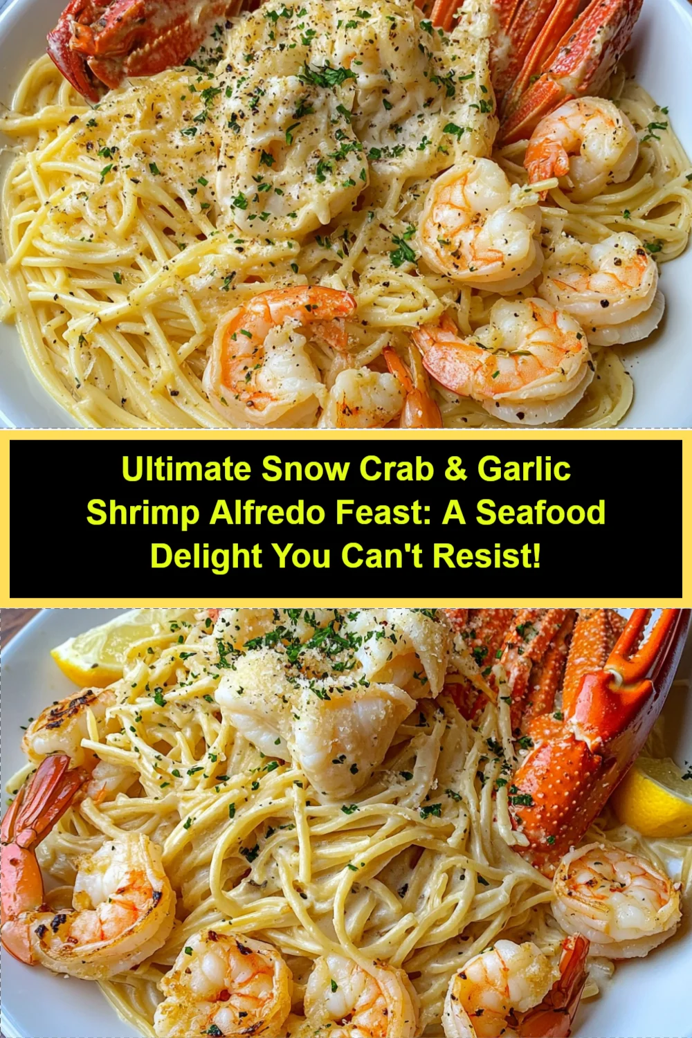Ultimate Snow Crab & Garlic Shrimp Alfredo Feast: A Seafood Delight You Can't Resist!