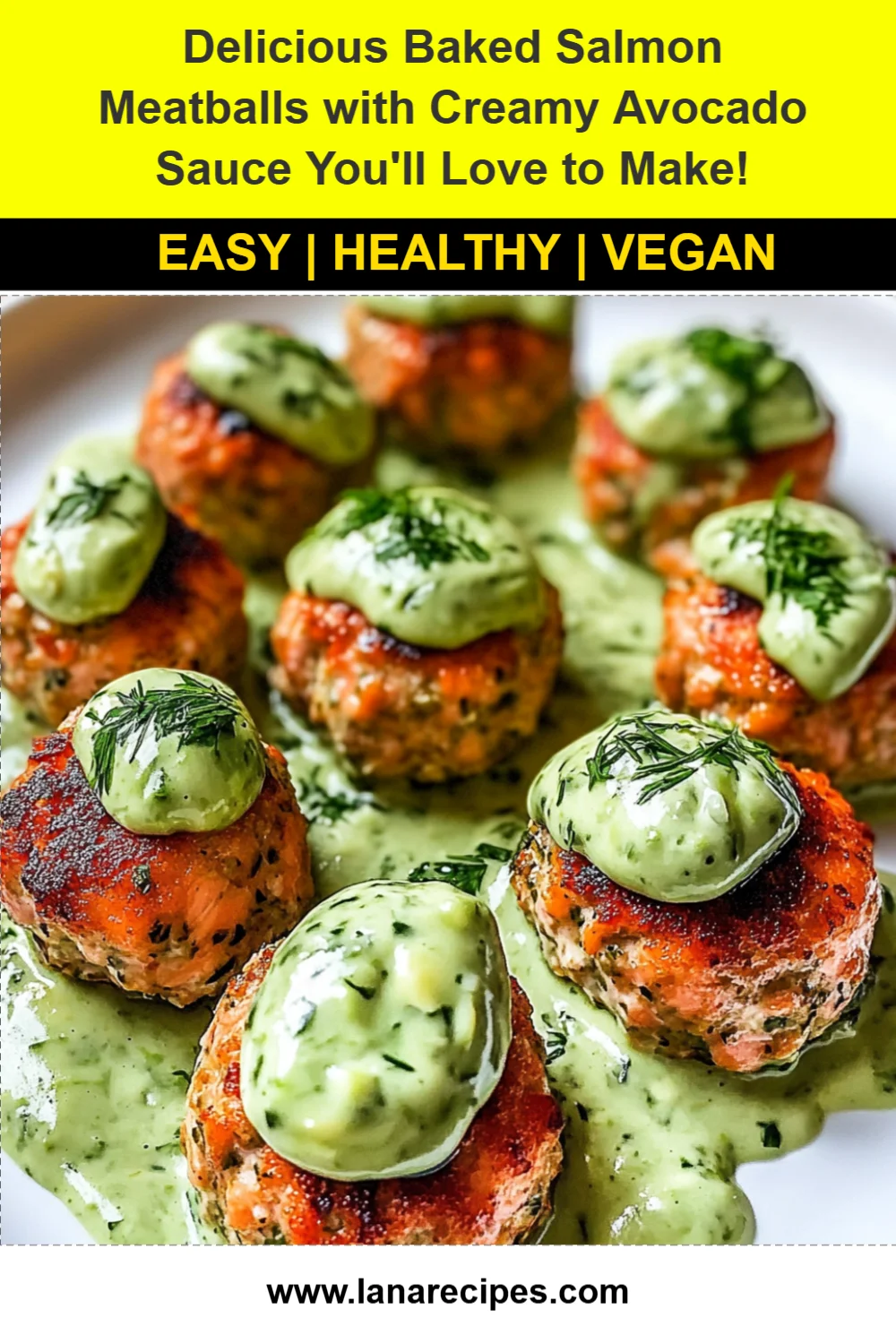 Delicious Baked Salmon Meatballs with Creamy Avocado Sauce You'll Love to Make!