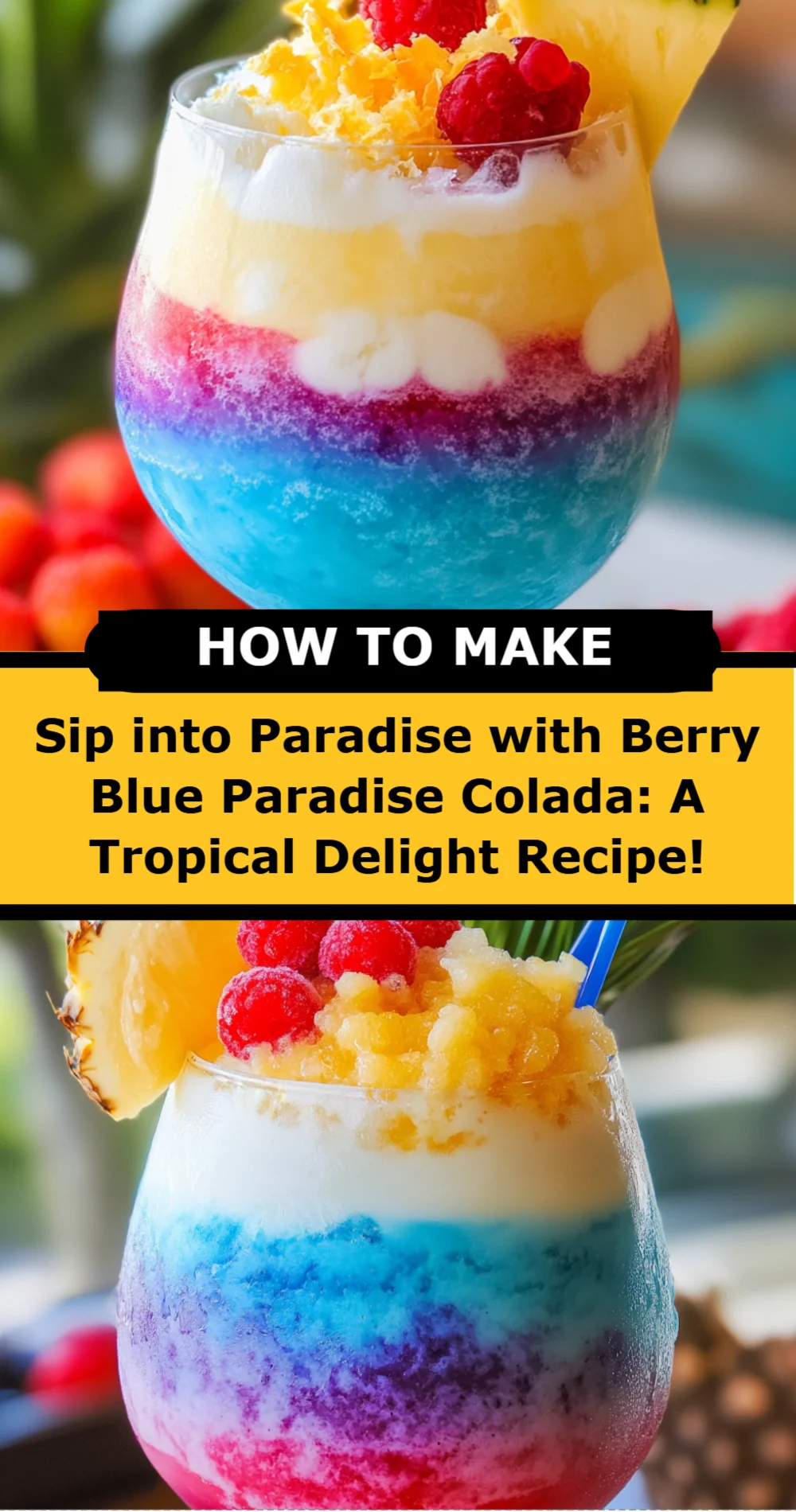 Sip into Paradise with Berry Blue Paradise Colada: A Tropical Delight Recipe!