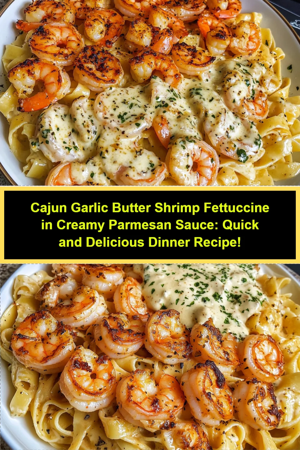 Cajun Garlic Butter Shrimp Fettuccine in Creamy Parmesan Sauce: Quick and Delicious Dinner Recipe!