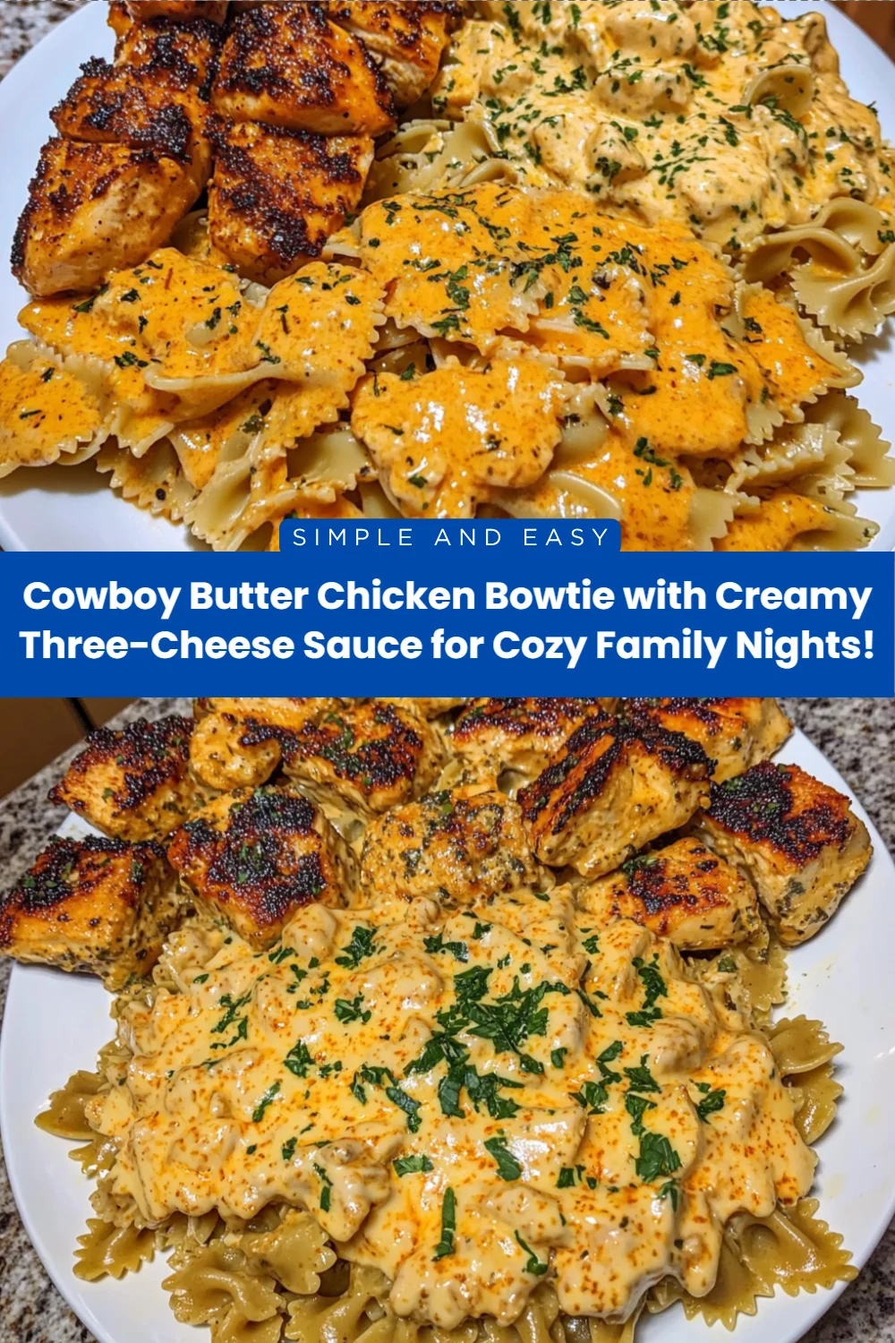 Cowboy Butter Chicken Bowtie with Creamy Three-Cheese Sauce for Cozy Family Nights!