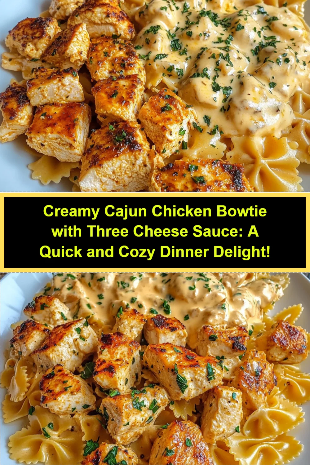 Creamy Cajun Chicken Bowtie with Three Cheese Sauce: A Quick and Cozy Dinner Delight!