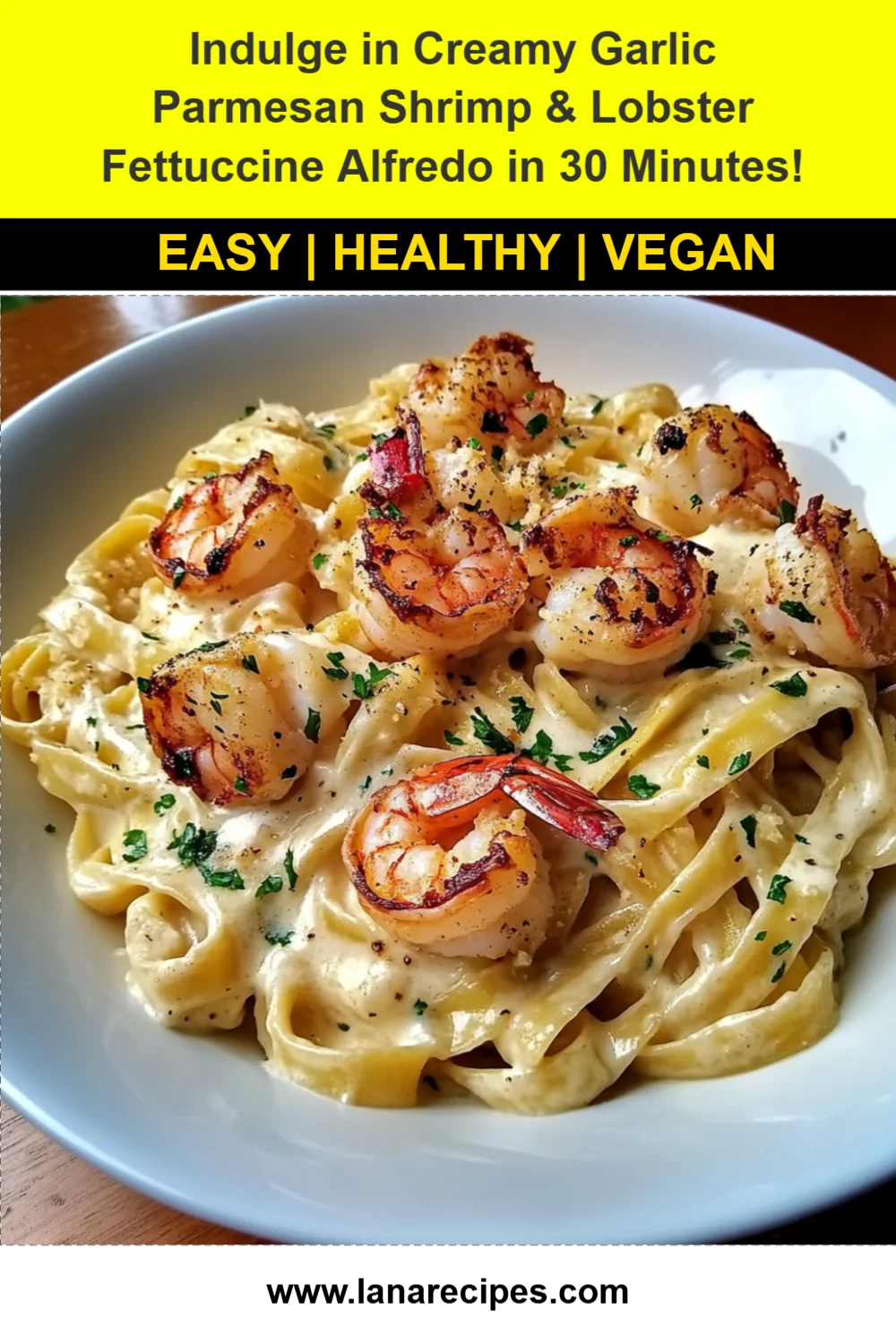 Indulge in Creamy Garlic Parmesan Shrimp & Lobster Fettuccine Alfredo in 30 Minutes!