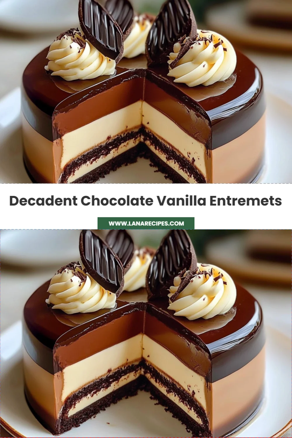 Indulge in Decadent Chocolate Vanilla Entremets: A Simple Yet Stunning Dessert Recipe!