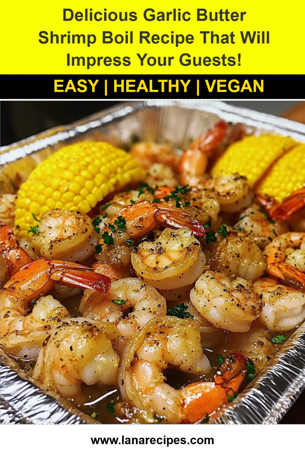 Delicious Garlic Butter Shrimp Boil Recipe That Will Impress Your Guests!