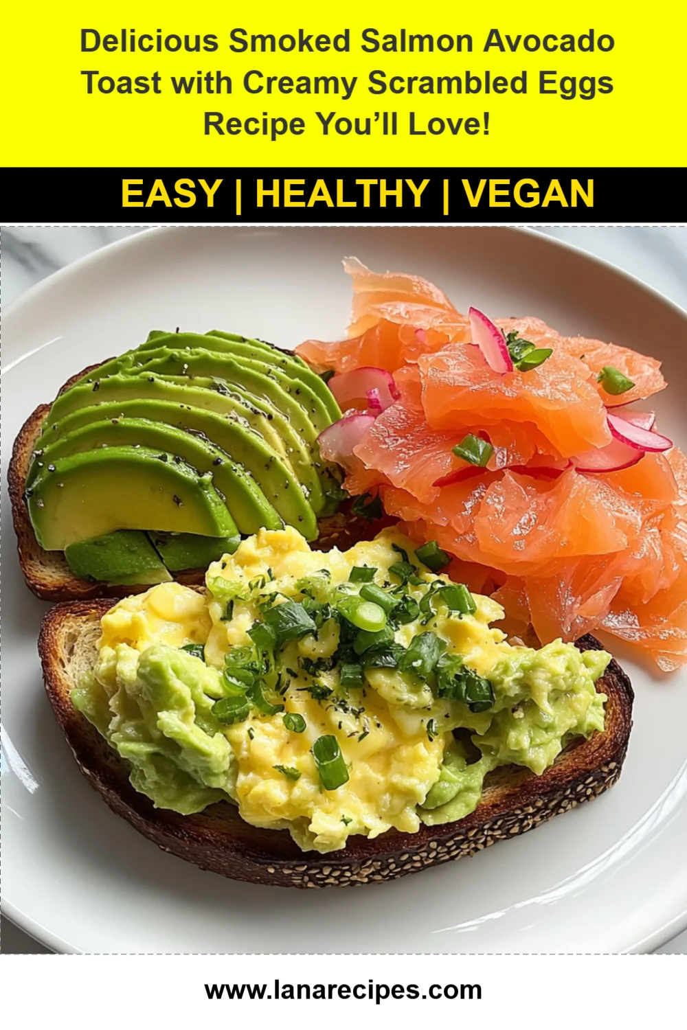 Delicious Smoked Salmon Avocado Toast with Creamy Scrambled Eggs Recipe You’ll Love!