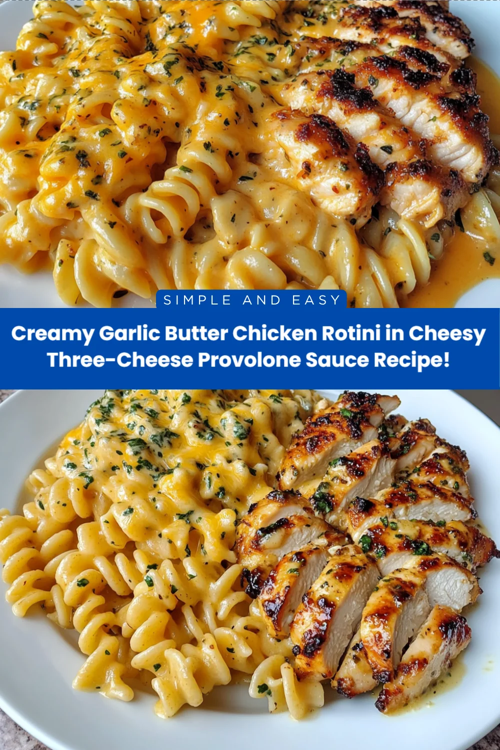 Creamy Garlic Butter Chicken Rotini in Cheesy Three-Cheese Provolone Sauce Recipe!