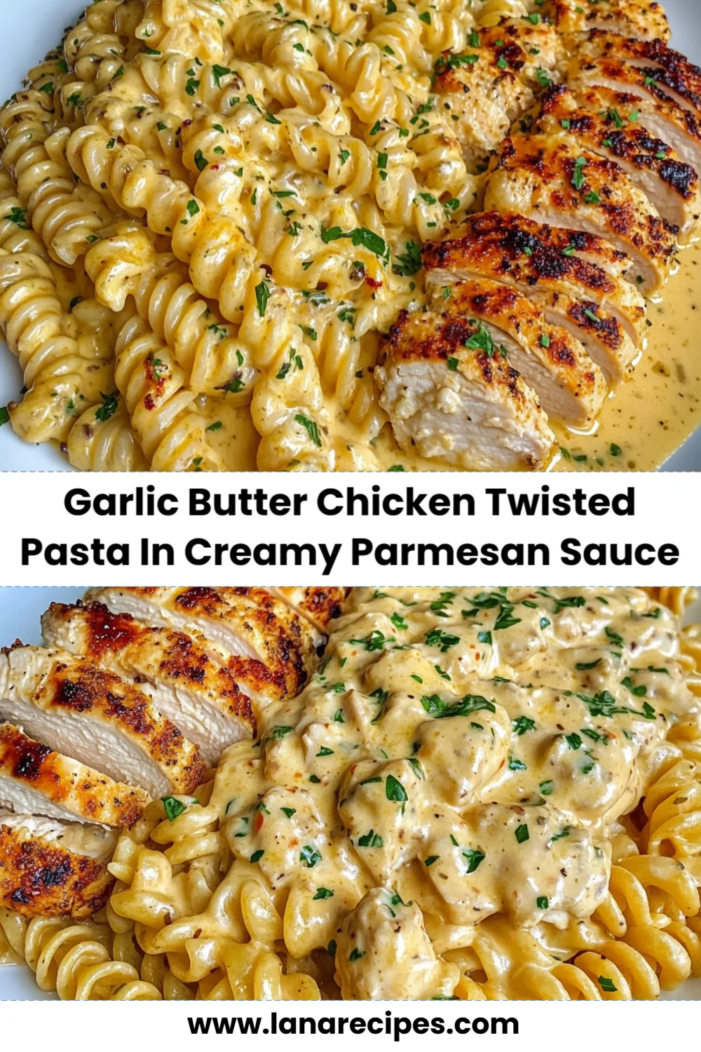 Creamy Garlic Butter Chicken Twisted Pasta Recipe in Parmesan Sauce You’ll Love
