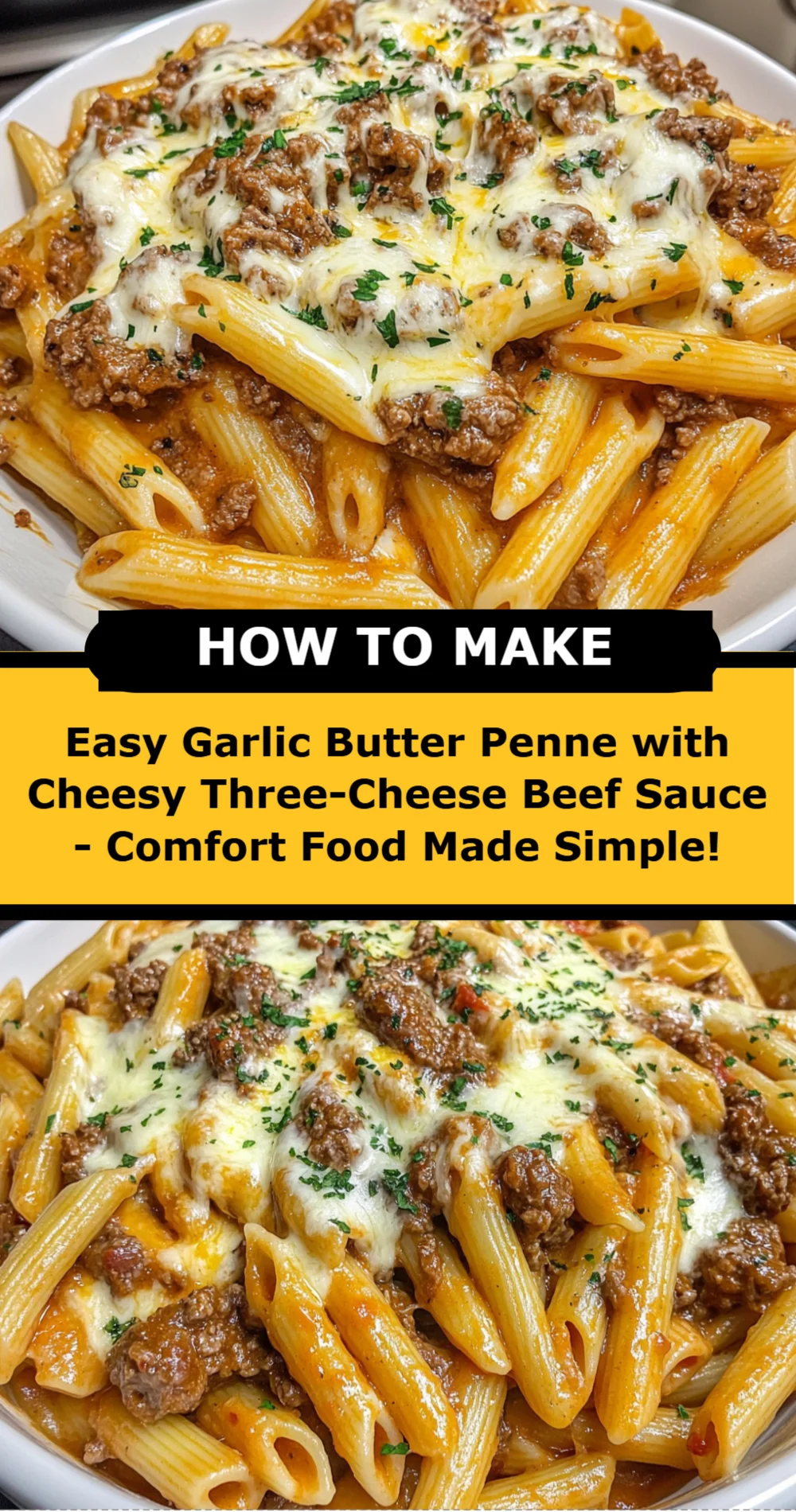 Easy Garlic Butter Penne with Cheesy Three-Cheese Beef Sauce - Comfort Food Made Simple!