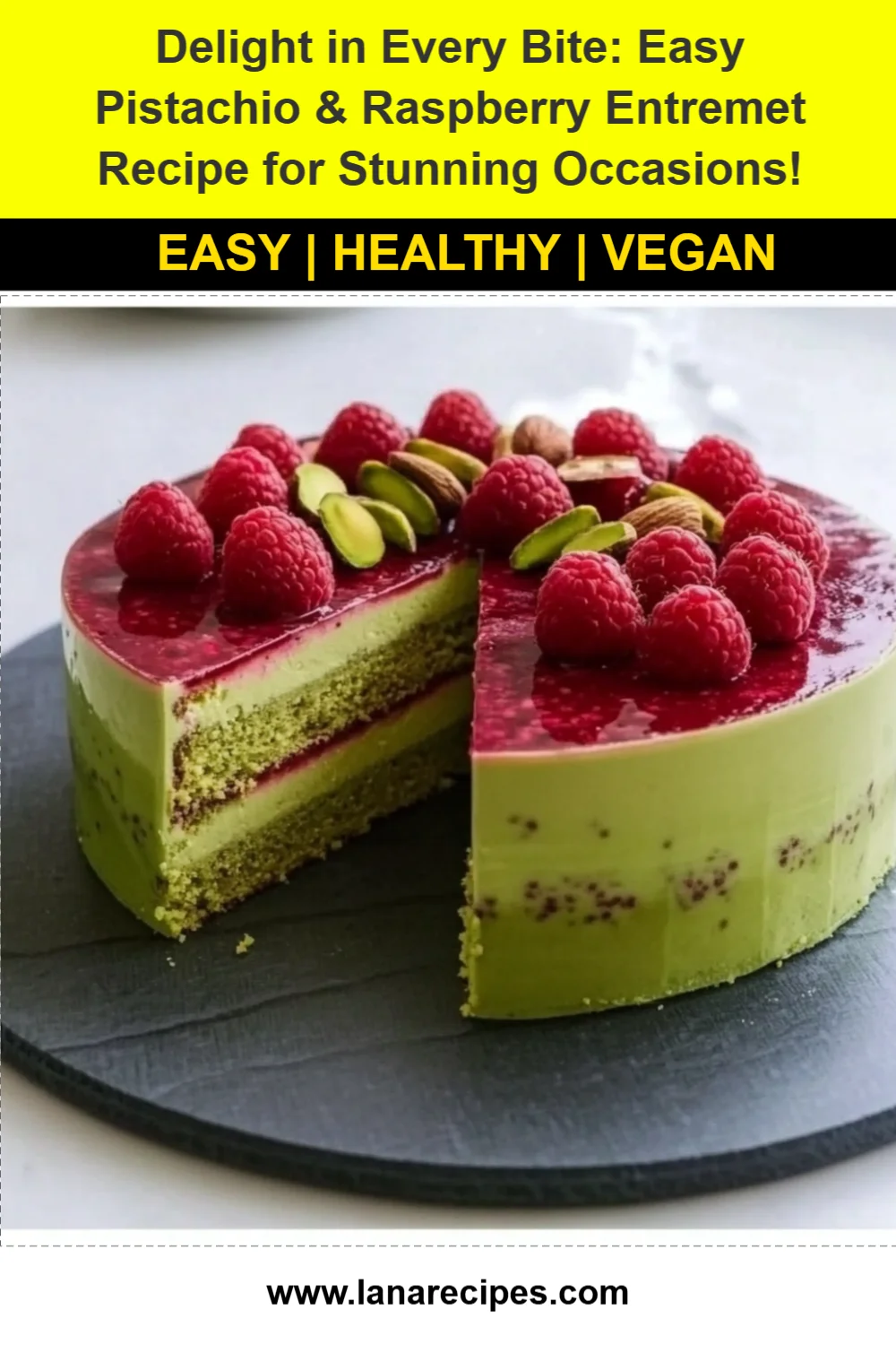 Delight in Every Bite: Easy Pistachio & Raspberry Entremet Recipe for Stunning Occasions!
