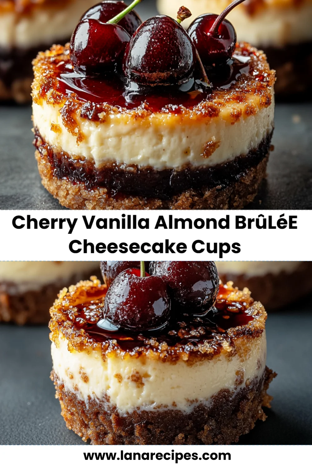 Decadent Cherry Vanilla Almond Brûlée Cheesecake Cups You’ll Love to Make and Share!