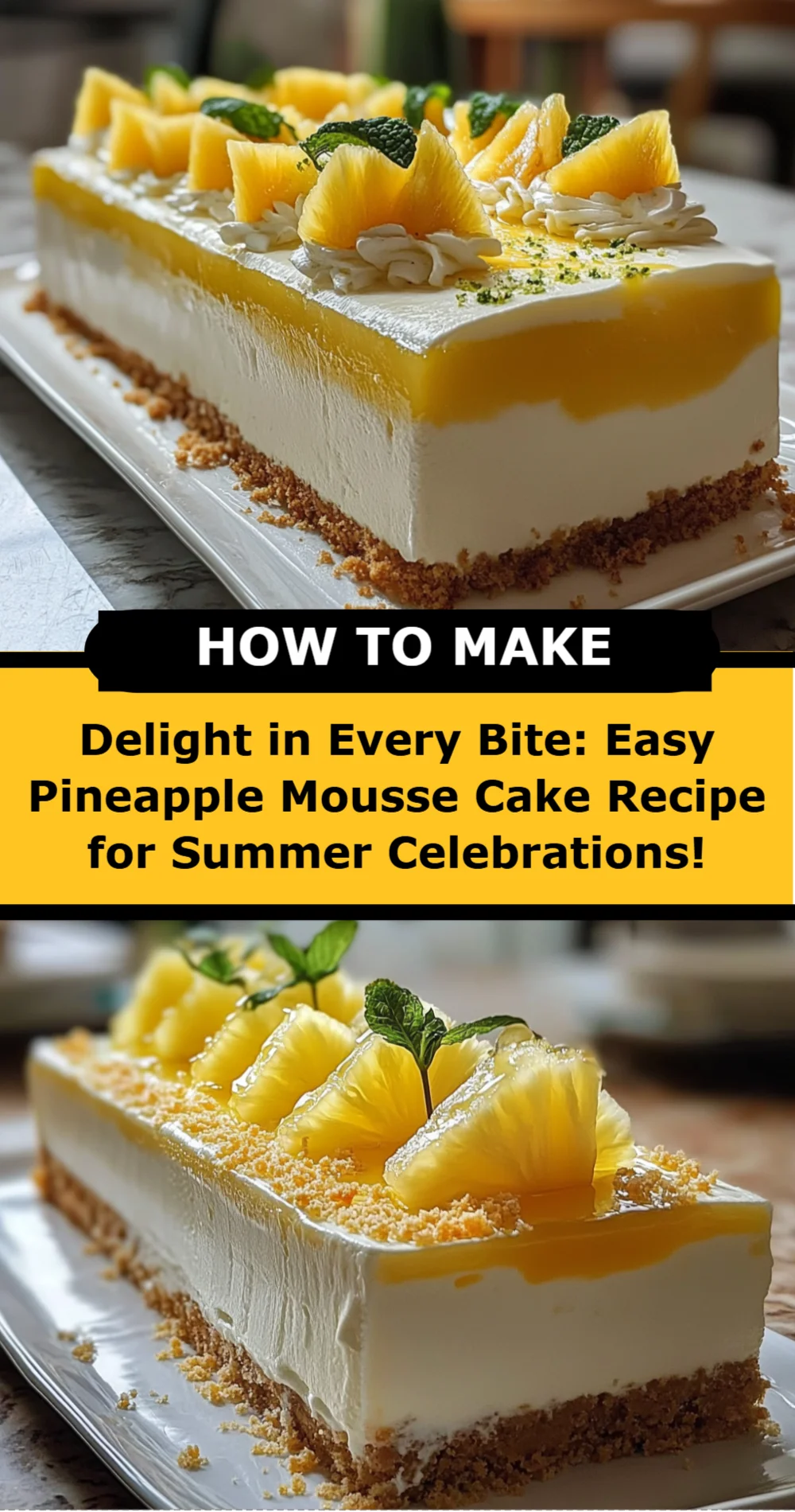 Delight in Every Bite: Easy Pineapple Mousse Cake Recipe for Summer Celebrations!
