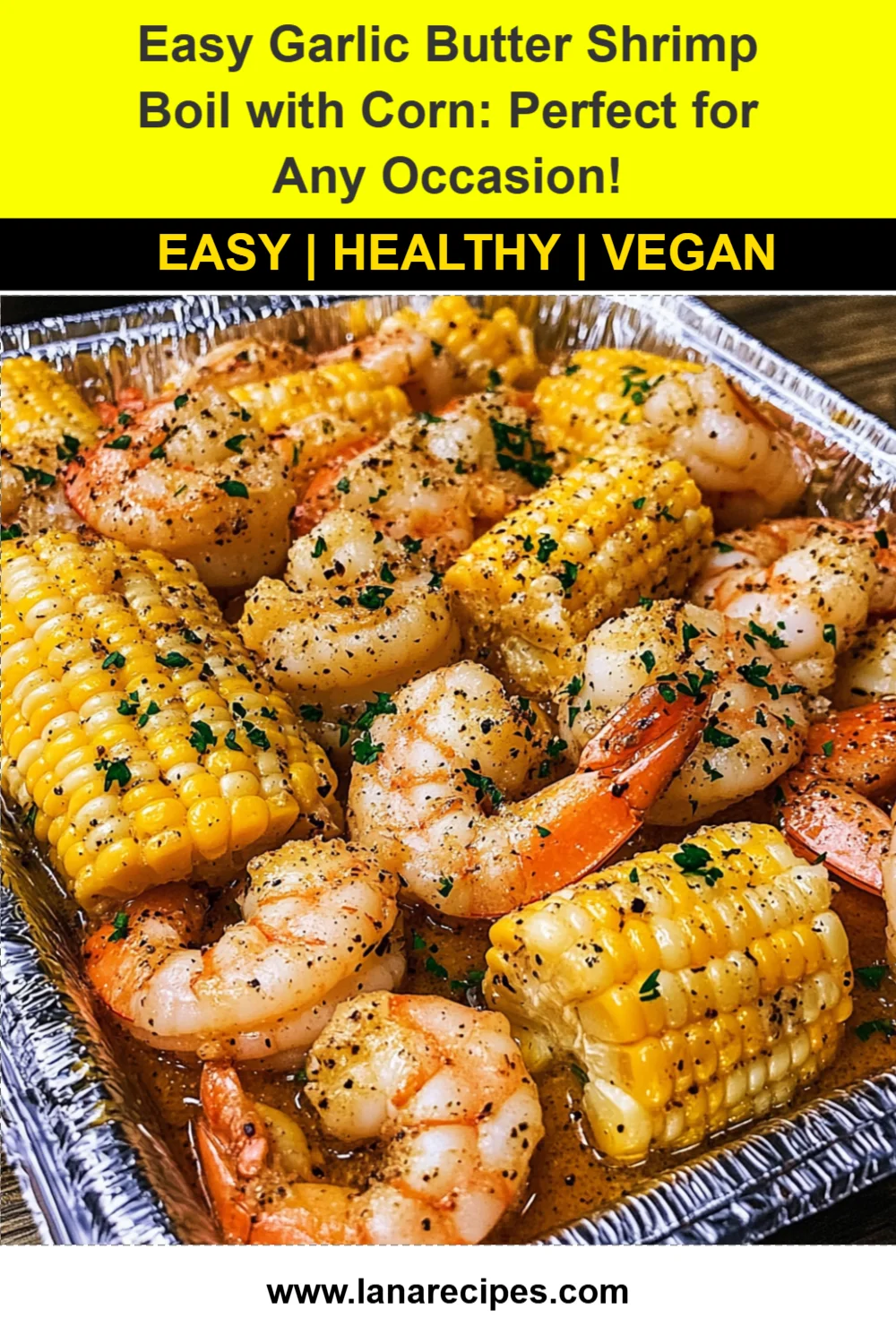 Easy Garlic Butter Shrimp Boil with Corn: Perfect for Any Occasion!